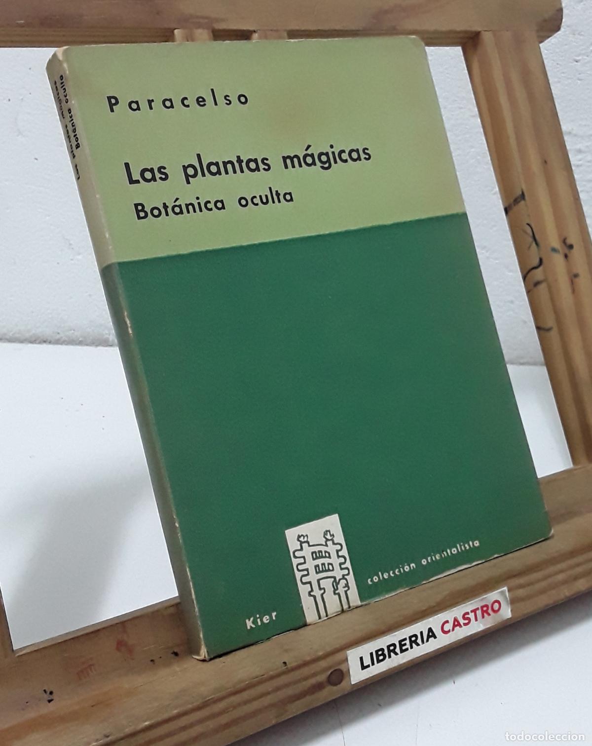 Libros: Las plantas m&aacute;gicas. Bot&aacute;nica oculta - Paracelso. - Foto 1