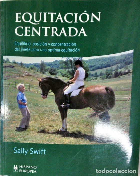 Libros: Equitaci&oacute;n centrada - SWIFT, SALLY - Foto 1