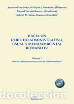 books: HACIA UN DERECHO ADMINISTRATIVO, FISCAL Y MEDIOAMBIENTAL ROMANO IV - VVAA,