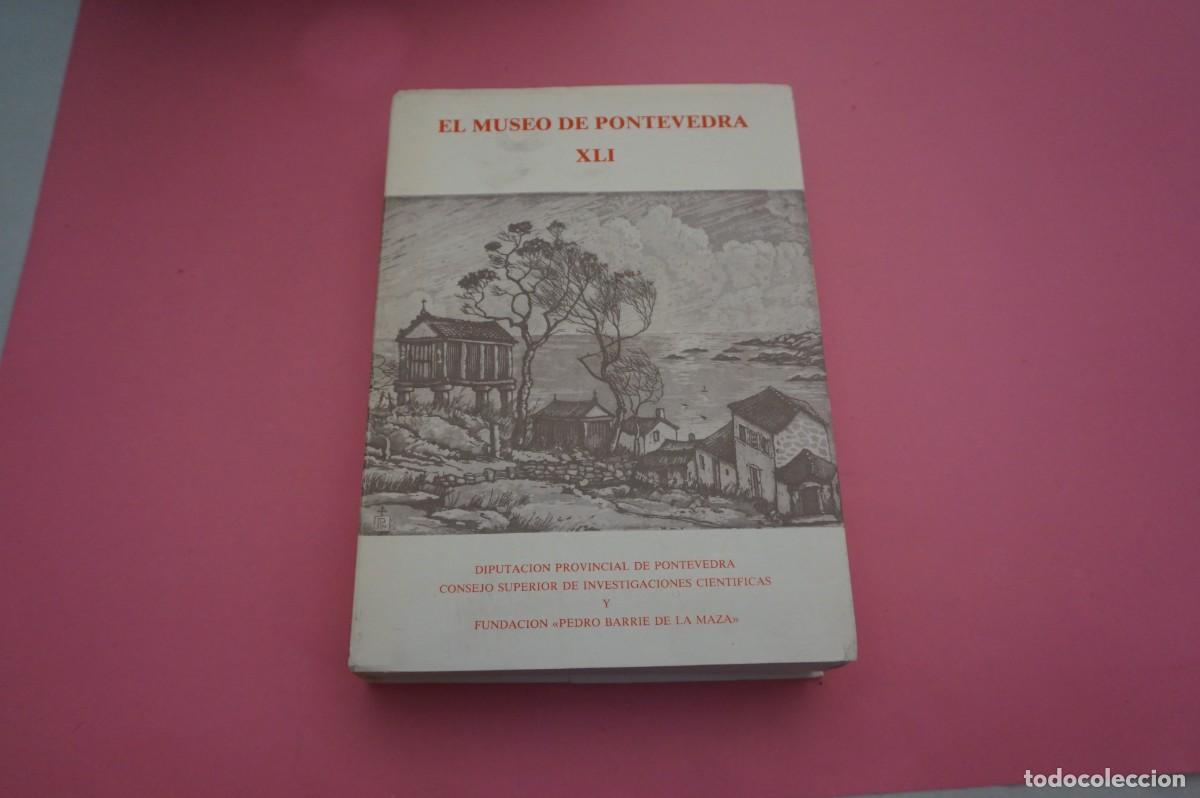 Livres: AR2C - EL MUSEO DE PONTEVEDRA XLI - PATRONATO DEL MUSEO DE PONTEVEDRA 1987