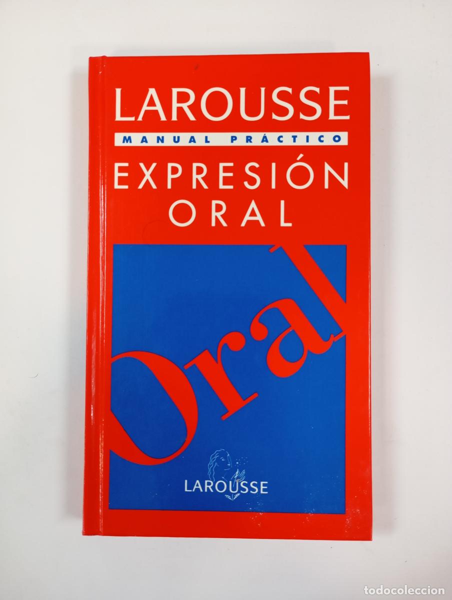 Libros: Manual pr&aacute;ctico de expresi&oacute;n oral. Larousse. - VV.AA. TDK843 - Foto 1