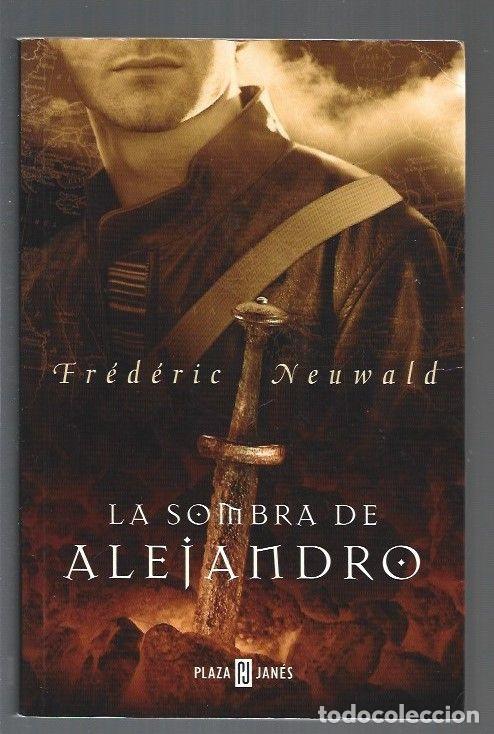 Libros: SOMBRA DE ALEJANDRO - LA - NEUWALD, FREDERIC - Foto 1