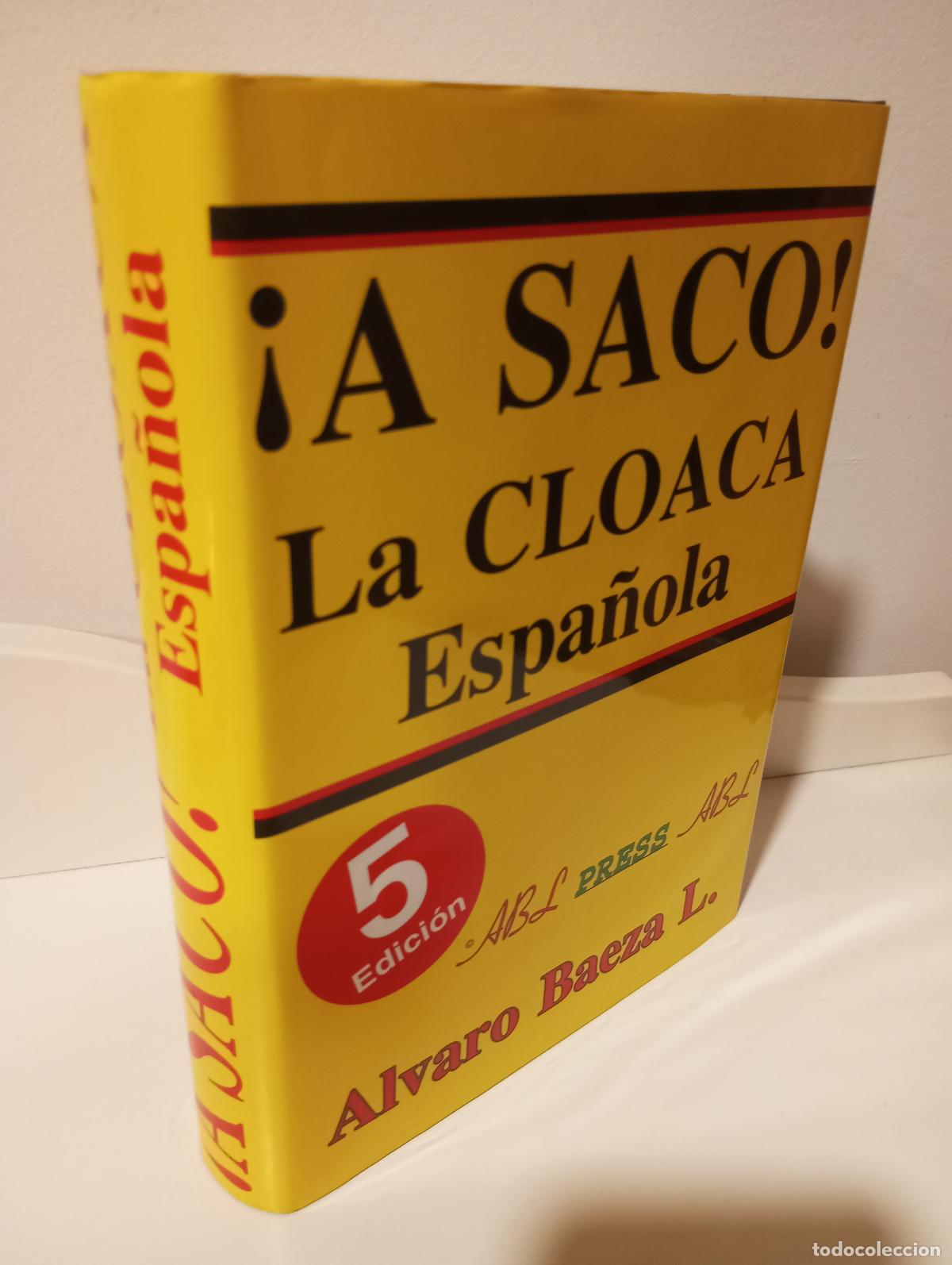 Libros: A SACO LA CLOACA ESPA&Ntilde;OLA - Baeza, Alvaro - Foto 1
