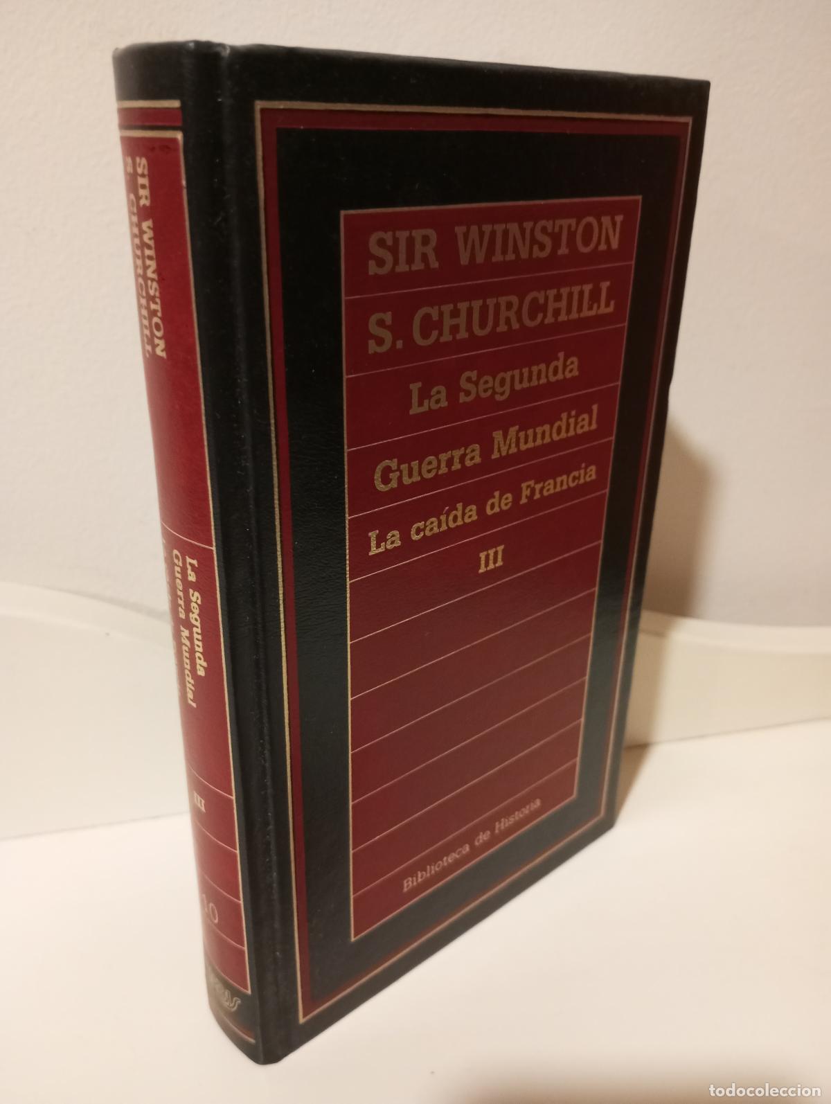 Libros: LA SEGUNDA GUERRA MUNDIAL TOMO III: LA CAIDA DE FRANCIA - Churchill, Sir Winston