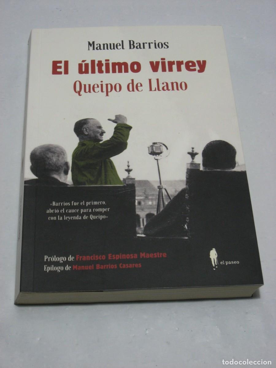 Libros: EL &Uacute;LTIMO VIRREY QUEIPO DE LLANO - Manuel Barrios - Foto 1