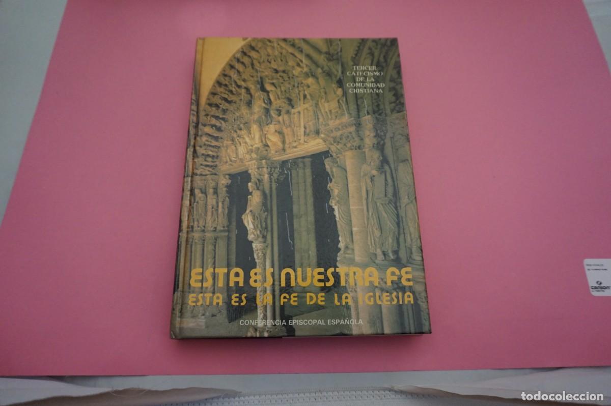 Livres: AR10C/ ESTA ES NUESTRA FE - ESTA ES LA FE DE LA IGLESIA - CONFERENCIA EPISCOPAL ESPA&Ntilde;OLA - 1986