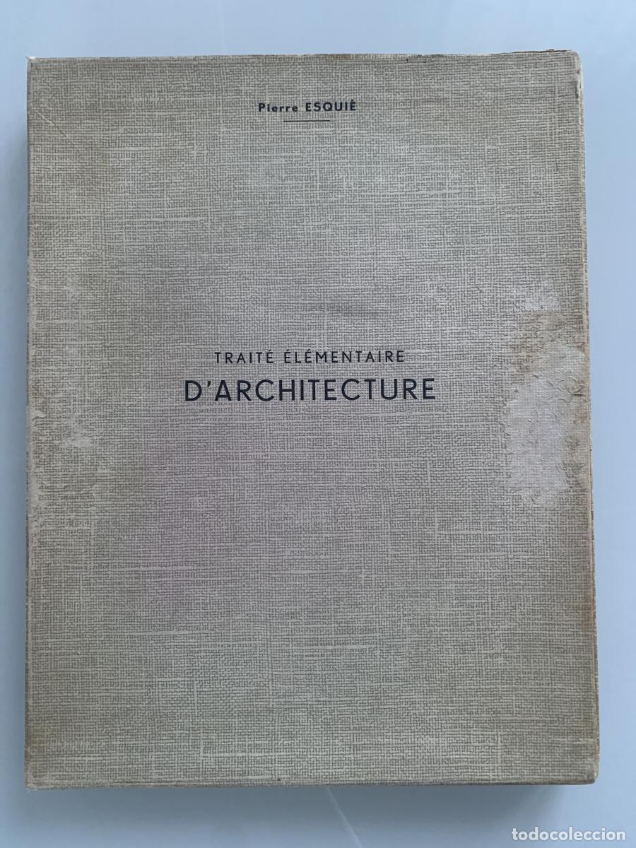 Libros: TRAIT&Eacute; &Eacute;L&Eacute;MENTAIRE DARCHITECTURE - Pierre Esqui&eacute; - Foto 1