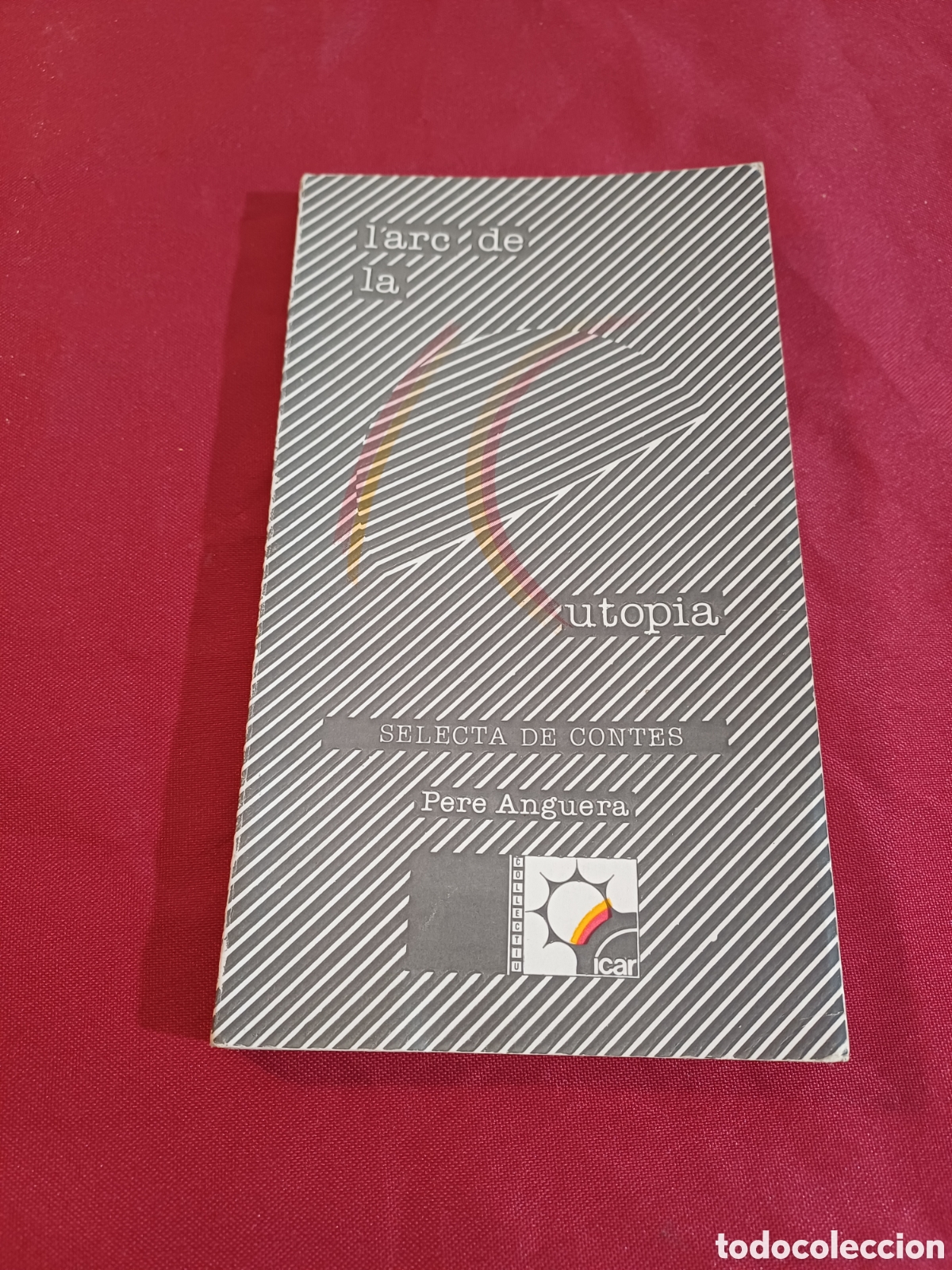 Libros: LIBRO, LARC DE LA UTOPIA, PERE ANGUERA, 1984 - Foto 1