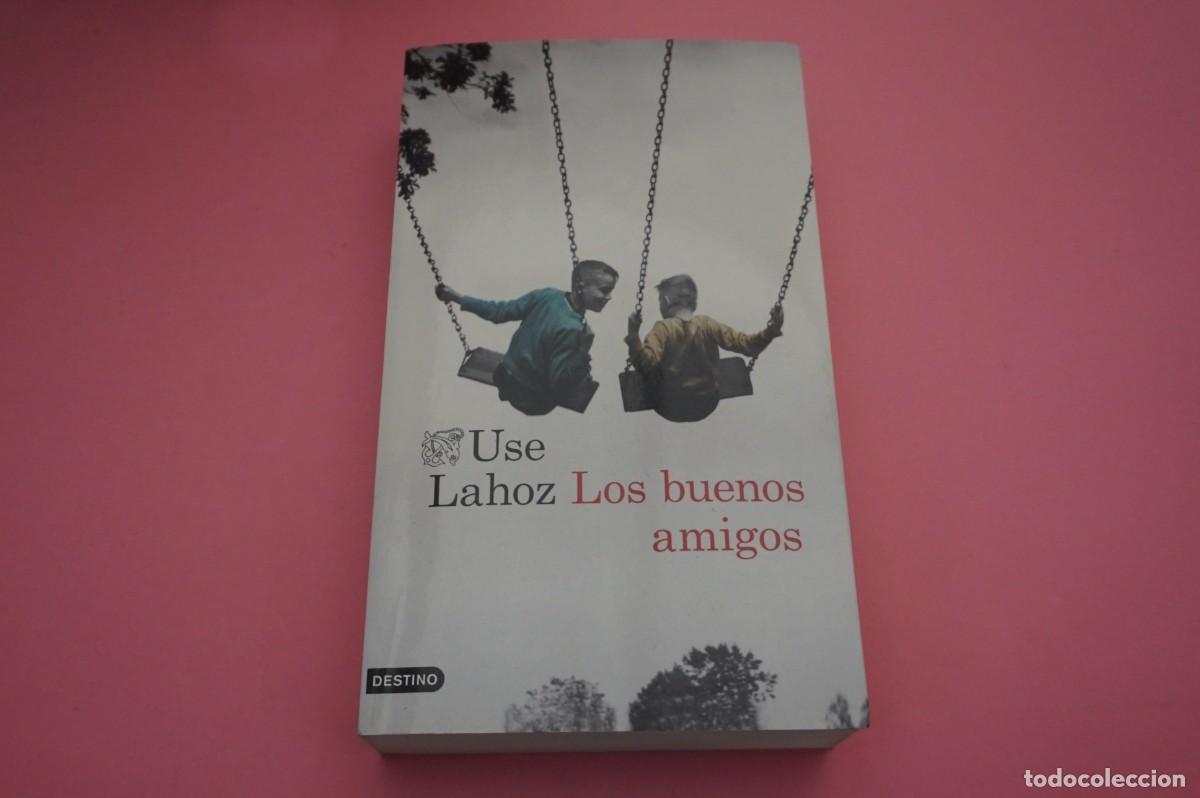 Libros: AR11B/ LOS BUENOS AMIGOS - USE LAHOZ / EDICIONES DESTINO - Foto 1