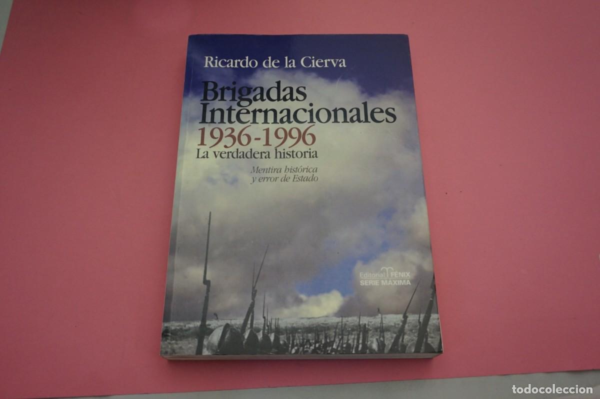 Libros: AR11B/ BRIGADAS INTERNACIONALES - 1936-1996 / RICARDO DE LA CIERVA - Foto 1