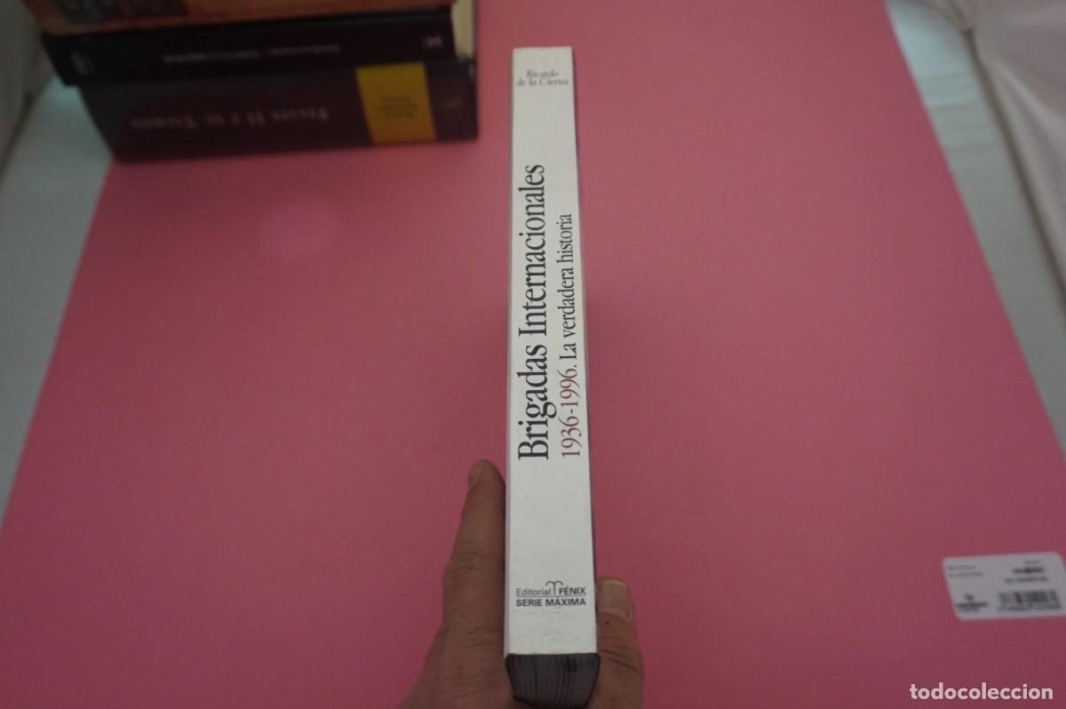Libros: AR11B/ BRIGADAS INTERNACIONALES - 1936-1996 / RICARDO DE LA CIERVA - Foto 8
