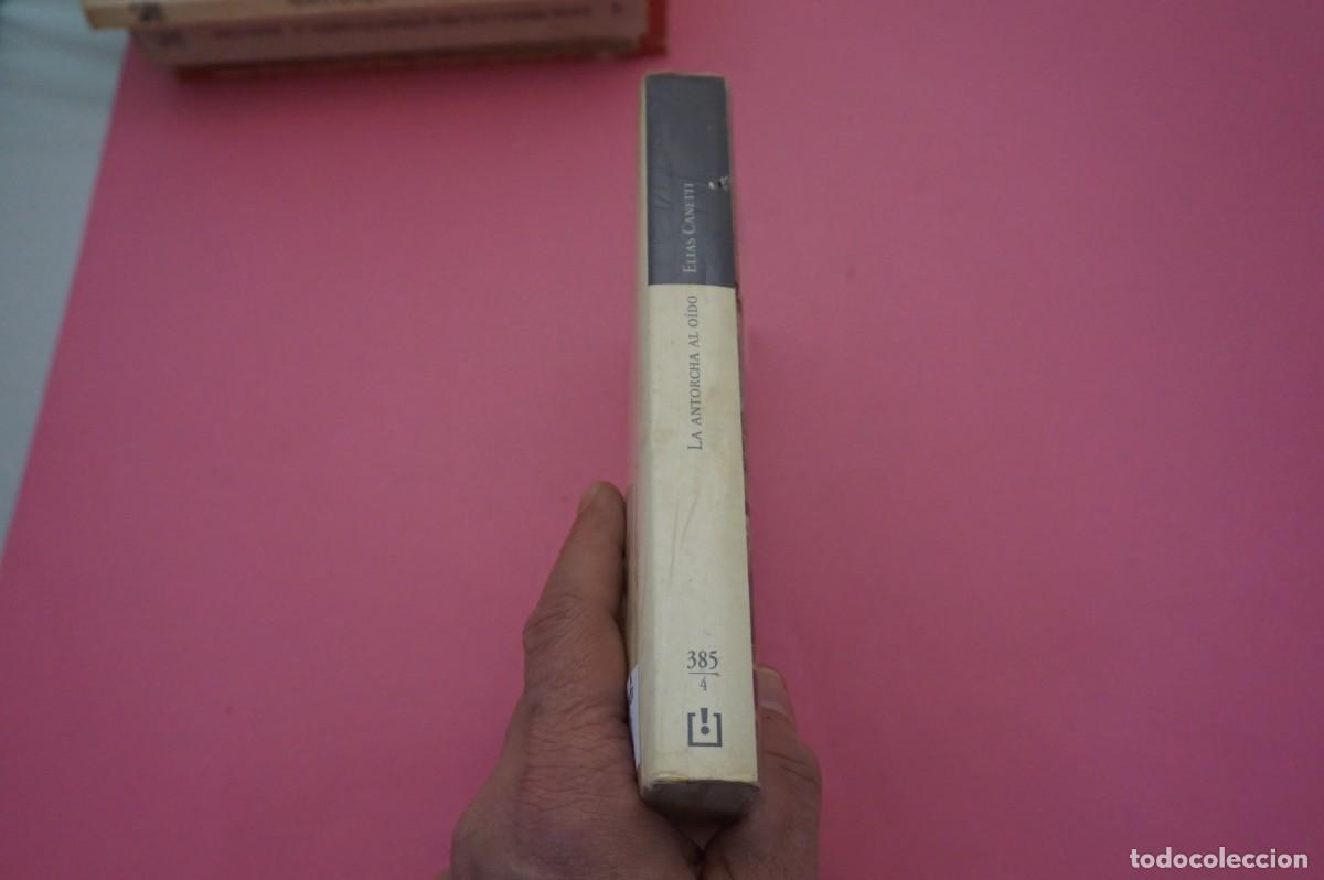 Libros: AR12C/ LA ANTORCHA AL OIDO - ELIAS CANETTI / DEBOLSILLO - Foto 7
