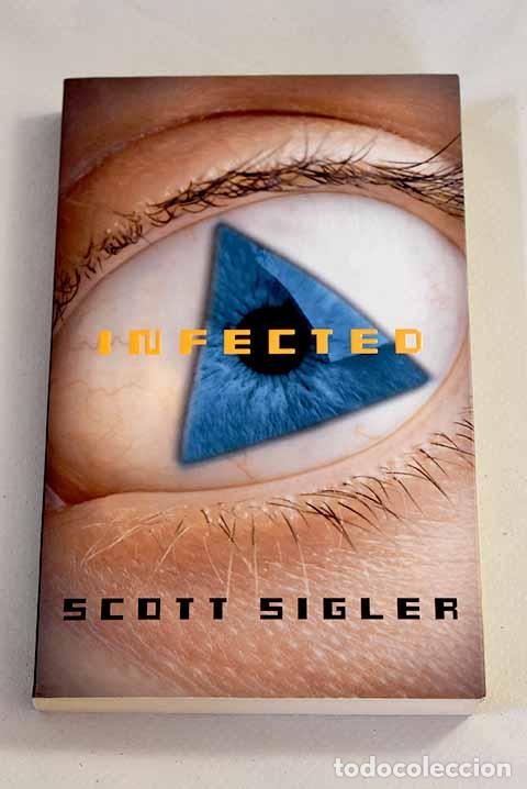 Libros: Infected: Sigler, Scott.- Sigler, Scott - Foto 1