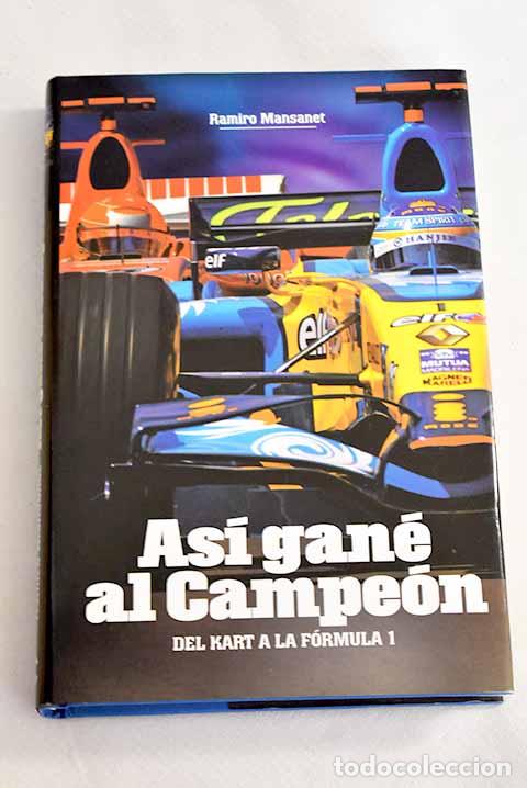 Libros: As&iacute; gan&eacute; al campe&oacute;n: del kart a la F&oacute;rmula 1.- Mansanet, Ramiro - Foto 1