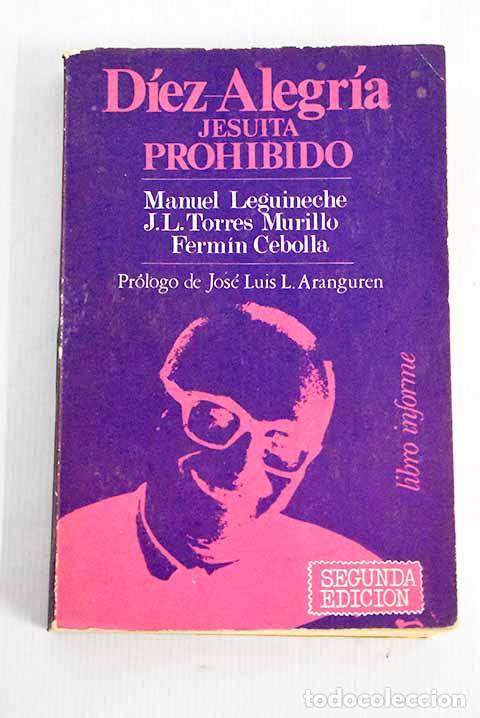 Libros: Diez-Alegr&iacute;a, jesuita prohibido: (libro informe).- Leguineche, Manuel - Foto 1