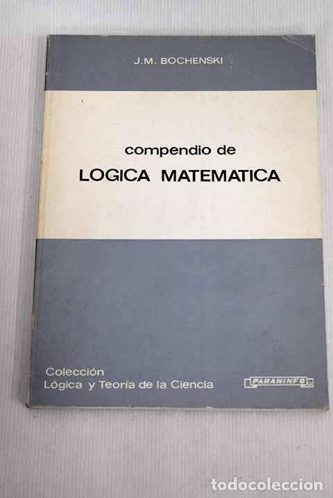 Libros: Compendio de l&oacute;gica matem&aacute;tica.- Bochenski, Joseph M. - Foto 1