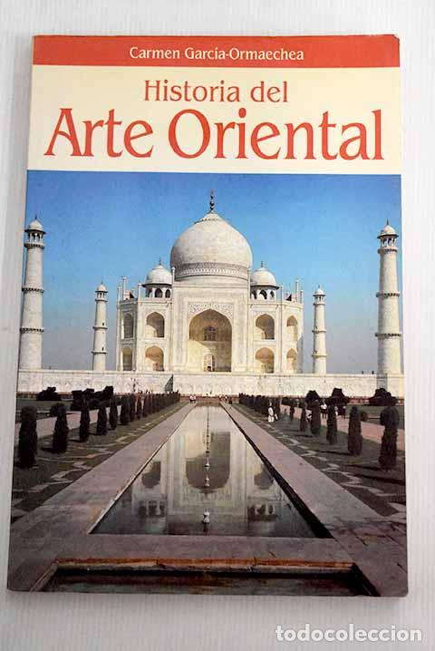 Libros: Historia del arte oriental.- Garc&iacute;a-Ormaechea y Quero, Carmen - Foto 1