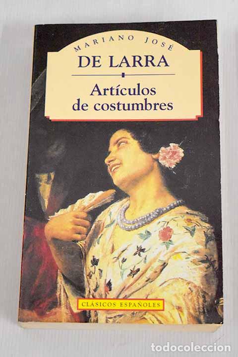 Libros: Art&iacute;culos de costumbres.- Larra, Mariano Jos&eacute; de - Foto 1