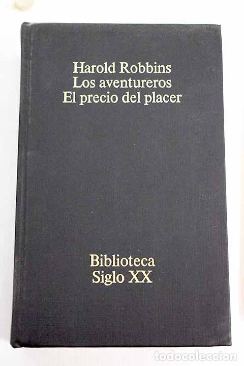Libros: Los aventureros: [El precio del placer].- Robbins, Harold - Foto 1