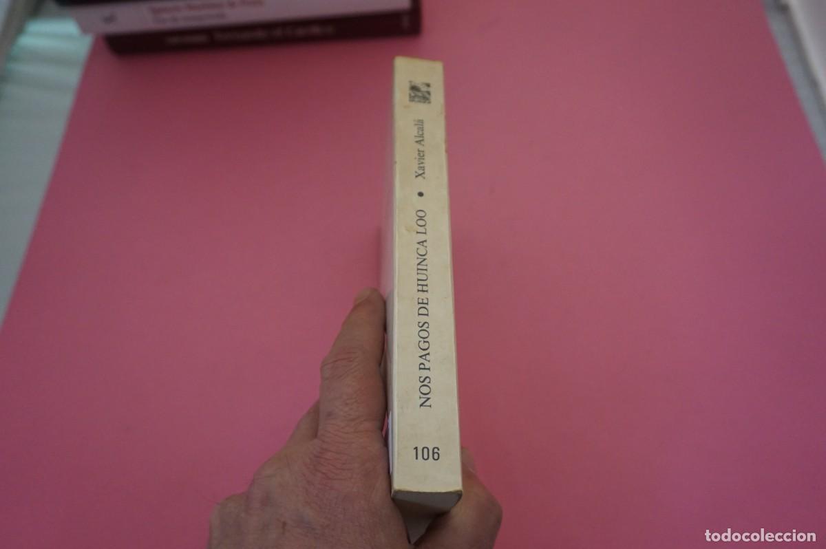 Libros: AR16A - NOS PAGOS DE HUINCA LOO - XAVIER ALCALA / EDITORIAL GALAXIA - Foto 6