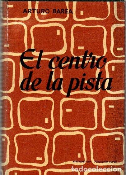 Libros: El centeo de la pista - Barea, Arturo - Foto 1