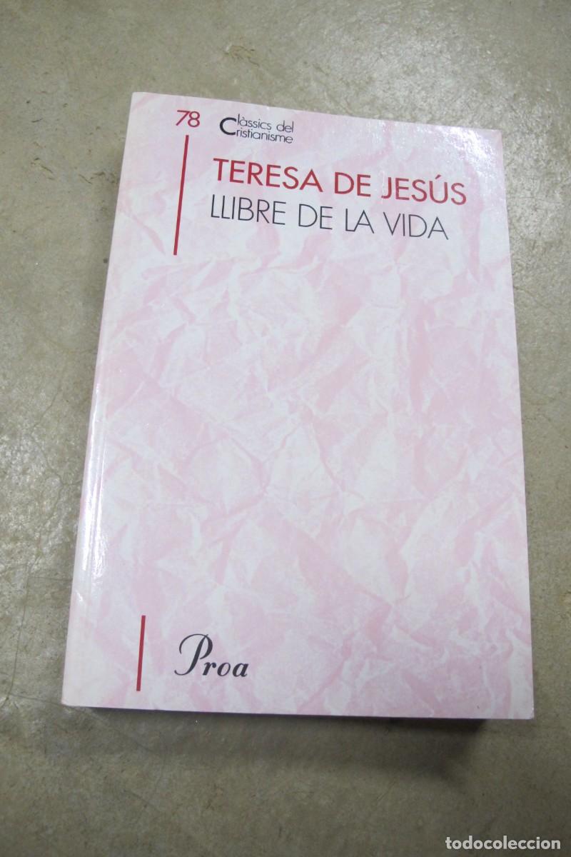 Libros: LLIBRE DE LA VIDA. TERESA DE JESUS. PROA CLASSICS DEL CRISTIANISME - Foto 1