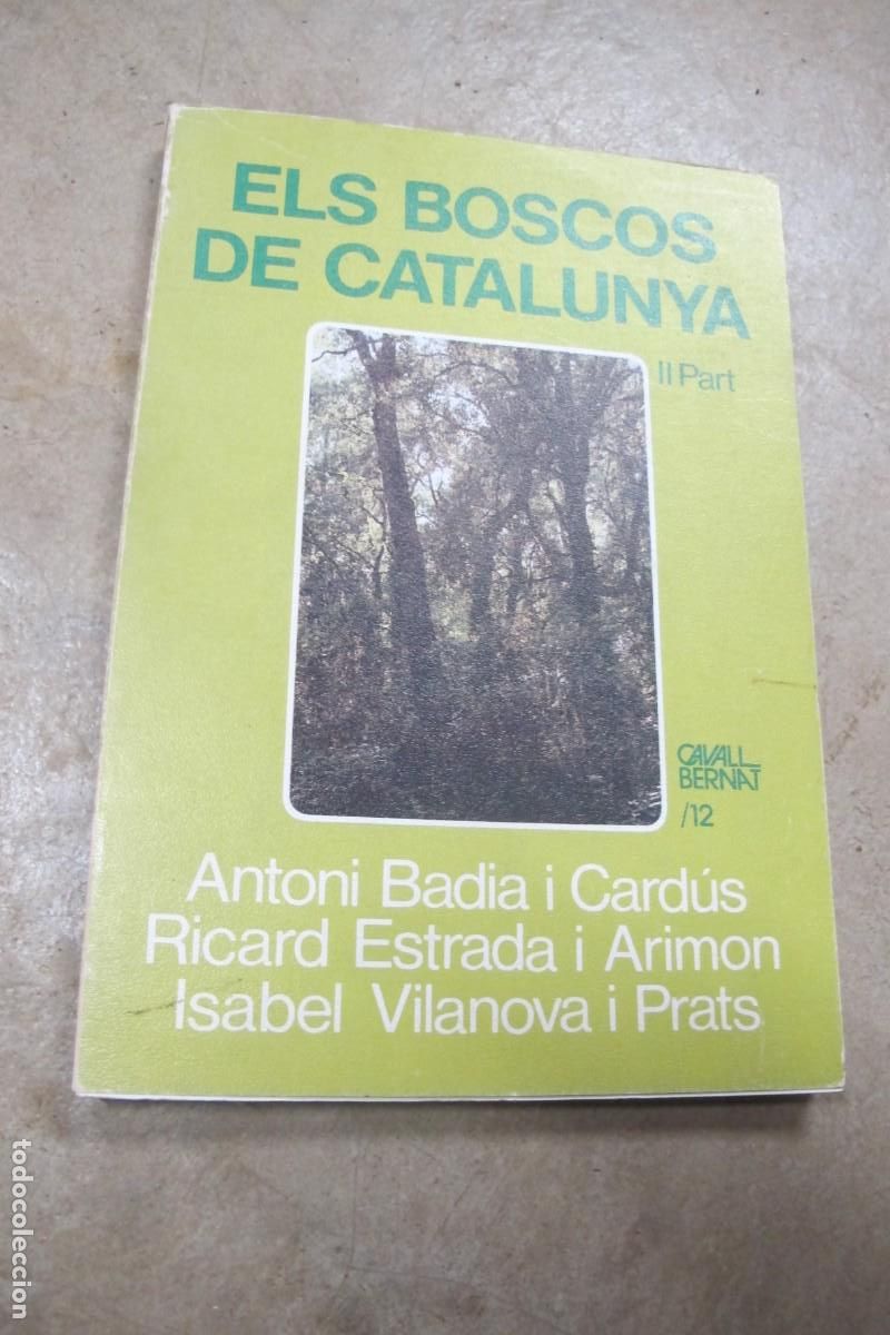 Libri di seconda mano: ELS BOSCOS DE CATALUNYA II PART. ANTONI BADIA I CARDUS, RICARD ESTRADA I ARIMON, ISABEL VILANOVA