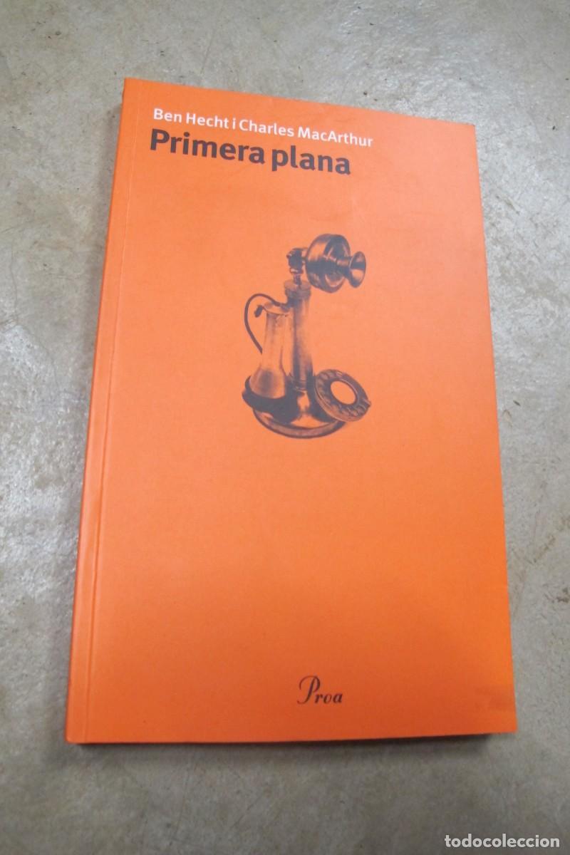 Libros: PRIMERA PLANA. BEN HECHT I CHARLES MaCARTHUR. PROA - Foto 1