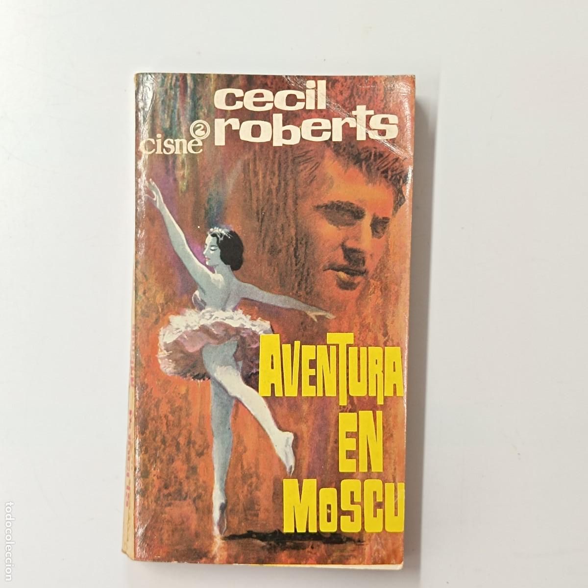 Libros: LIBRO AVENTURA EN MOSCU. CECIL ROBERTS. EDICIONES CISNE. - Foto 1