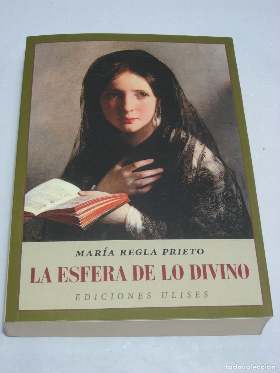 Libros: LA ESFERA DE LO DIVINO - Mar&iacute;a Regla Prieto - Foto 1