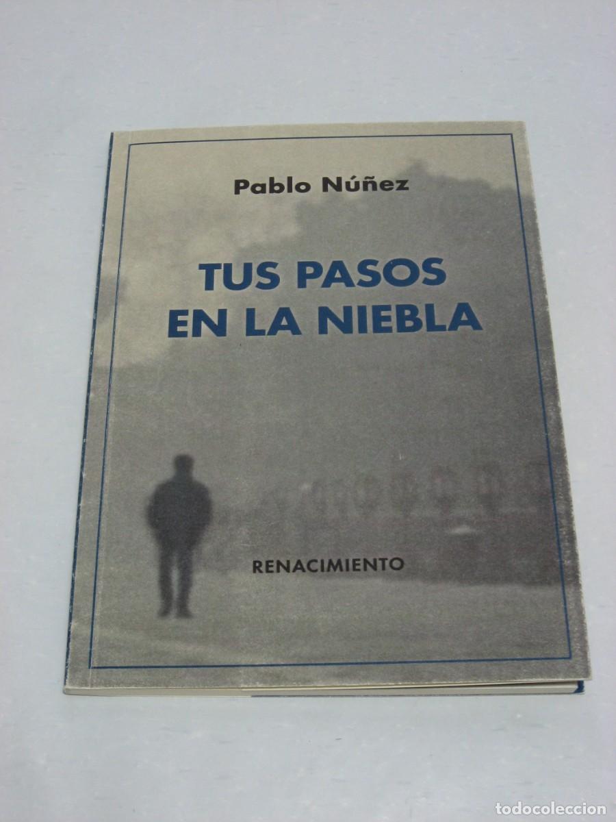 Libros: TUS PASOS EN LA NIEBLA - Pablo N&uacute;&ntilde;ez - Foto 1