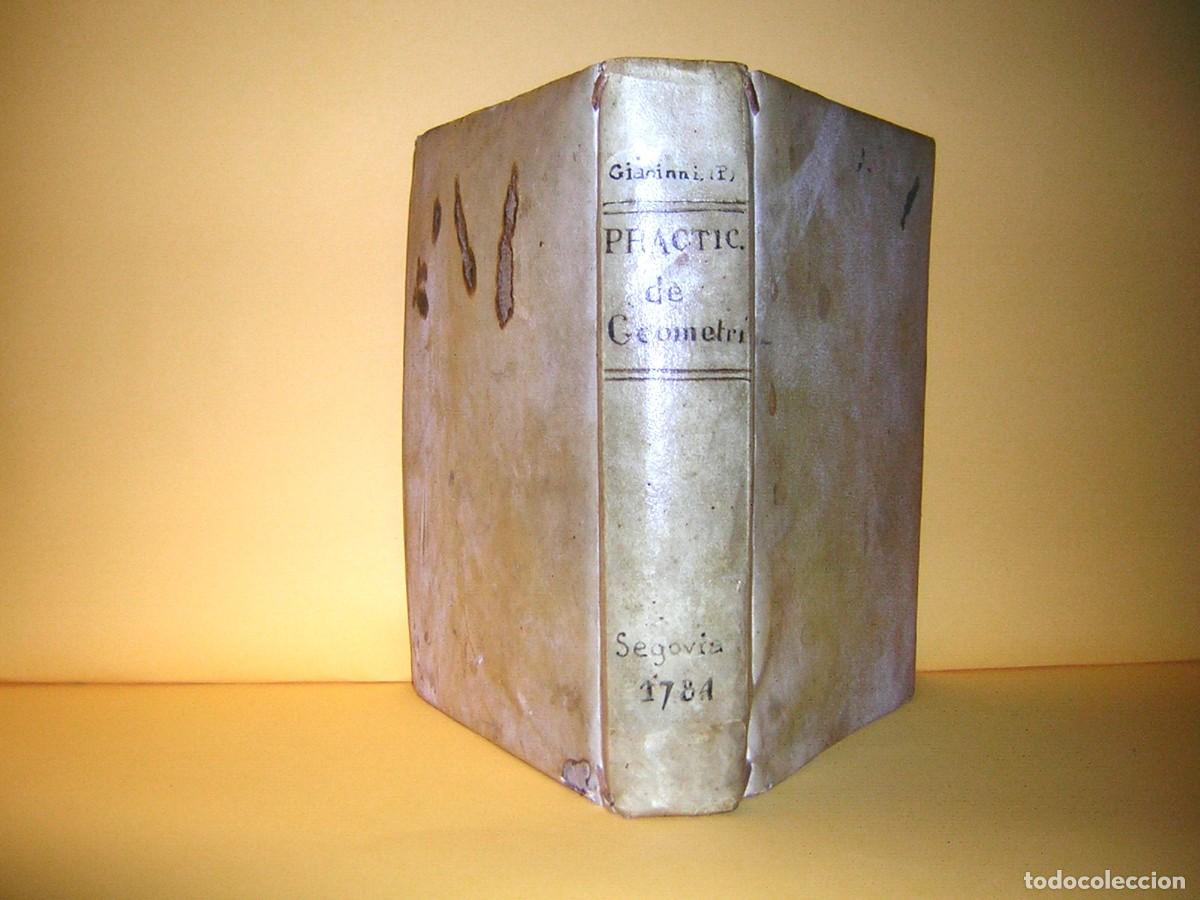 Libros: GIANNINI - PR&Aacute;CTICAS DE GEOMETR&Iacute;A Y TRIGONOMETR&Iacute;A. Con las tablas de los logaritmos - Segovia 1784 - - Foto 1