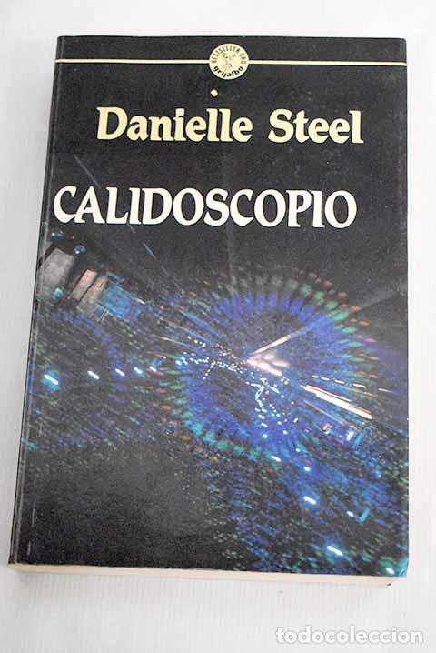 Libros: Calidoscopio: Steel, Danielle.- Steel, Danielle - Foto 1