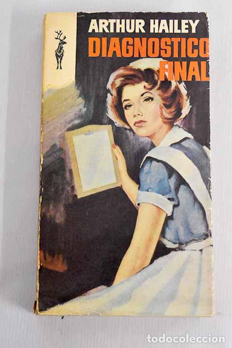 Libros: Diagn&oacute;stico final: Hailey, Arthur.- Hailey, Arthur - Foto 1