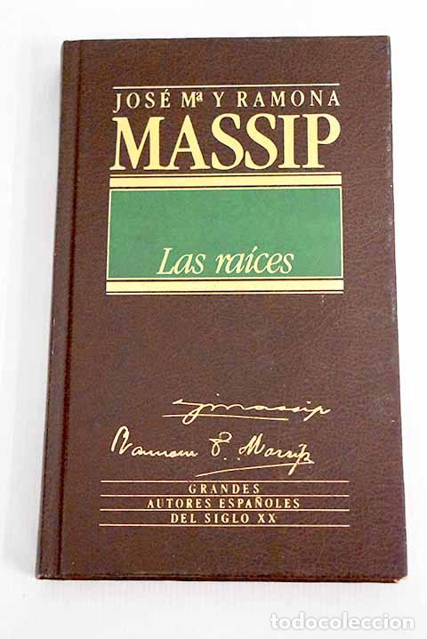 Libros: Las ra&iacute;ces: Massip, Jos&eacute; M..- Massip, Jos&eacute; M. - Foto 1