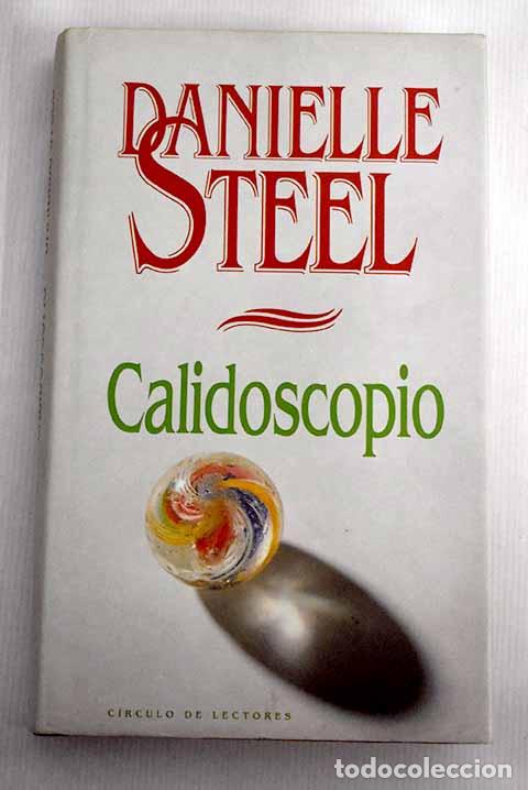 Libros: Calidoscopio: Steel, Danielle.- Steel, Danielle - Foto 1