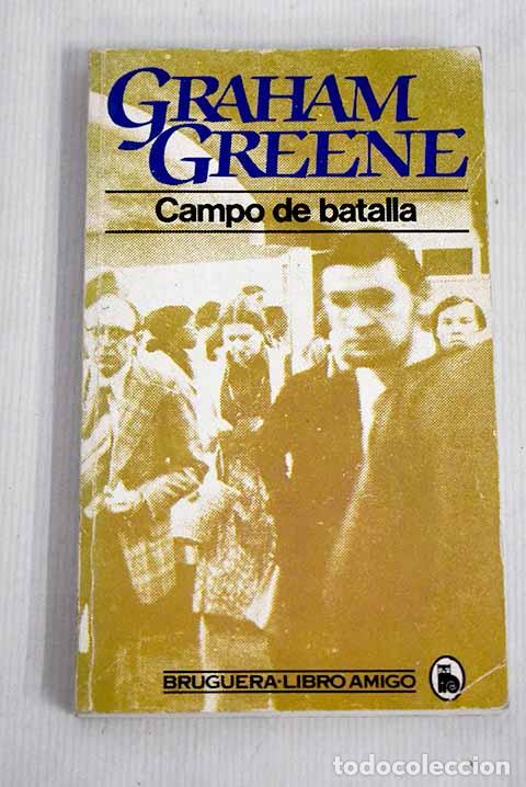 Libros: Campo de batalla: Greene, Graham.- Greene, Graham - Foto 1