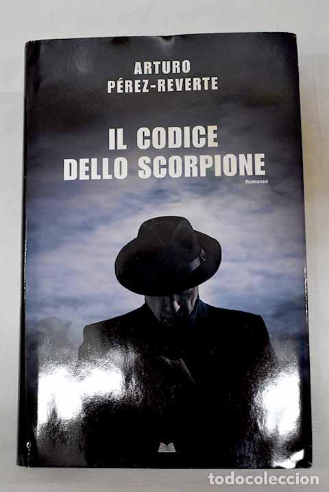Libros: Il codice dello scorpione.- P&eacute;rez-Reverte, Arturo - Foto 1