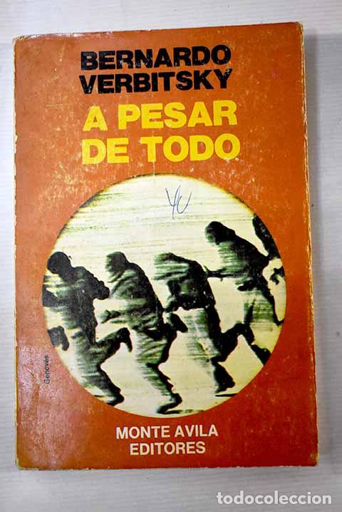 Libros: A pesar de todo: Verbitsky, Bernardo.- Verbitsky, Bernardo - Foto 1
