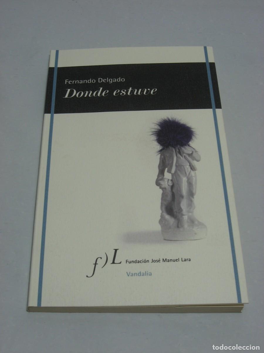 Libros: DONDE ESTUVE - Fernando Delgado - Foto 1
