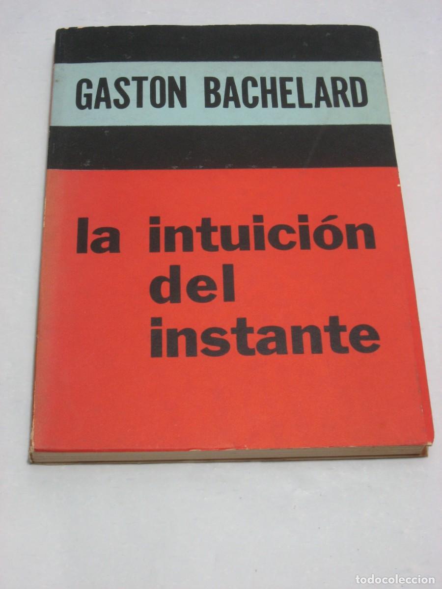 Libros: LA INTUICI&Oacute;N DEL INSTANTE - Gaston Bachelard - Foto 1