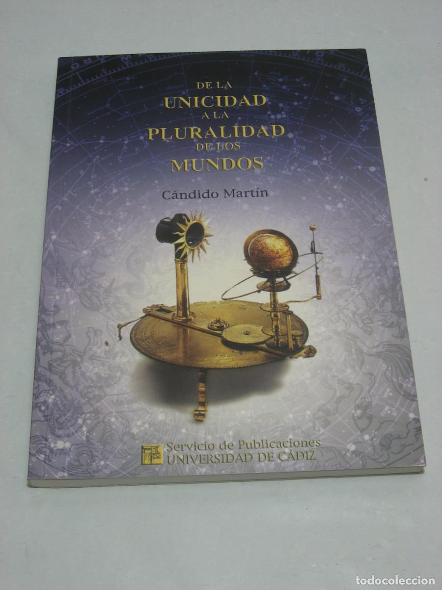 Libri di seconda mano: DE LA UNICIDAD A LA PLURALIDAD DE LOS MUNDOS - C&aacute;ndido Mart&iacute;n