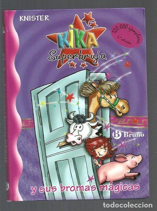 Libros: KIKA SUPERBRUJA Y SUS BROMAS MAGICAS - KNISTER - Foto 1