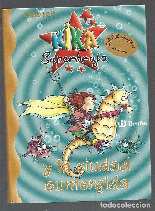 Libros: KIKA SUPERBRUJA Y LA CIUDAD SUMERGIDA - KNISTER - Foto 1
