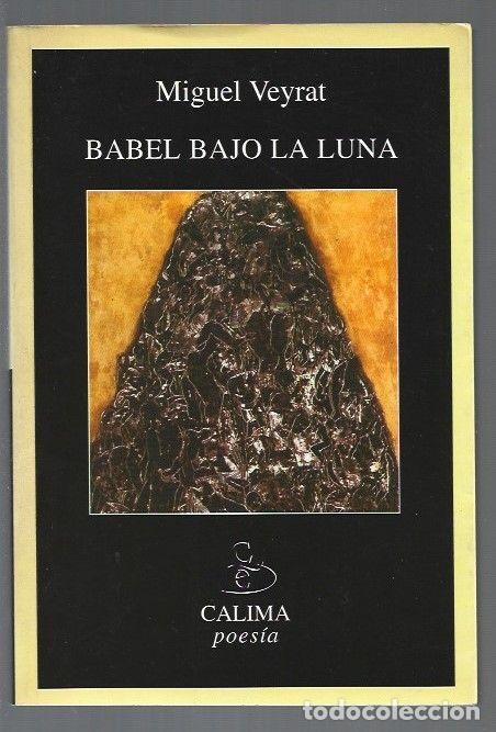 Libros: BABEL BAJO LA LUNA - VEYRAT, MIGUEL - Foto 1