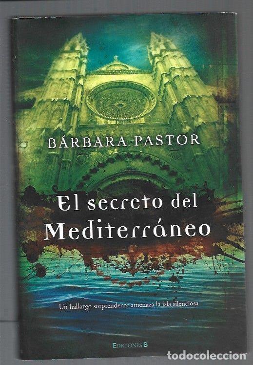 Libros: SECRETO DEL MEDITERRANEO - EL - PASTOR, BARBARA - Foto 1