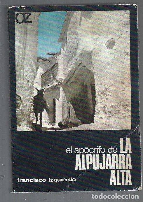 Libros: APOCRIFO DE LA ALPUJARRA ALTA - EL - IZQUIERDO, FRANCISCO - Foto 1