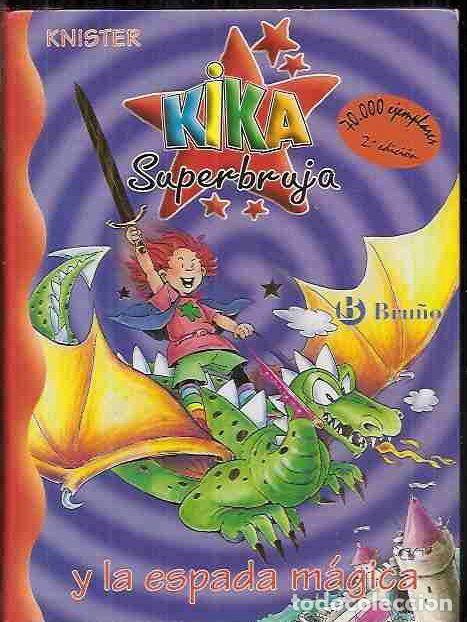 Libros: KIKA SUPERBRUJA Y LA ESPADA M&Aacute;GICA - KNISTER - Foto 1