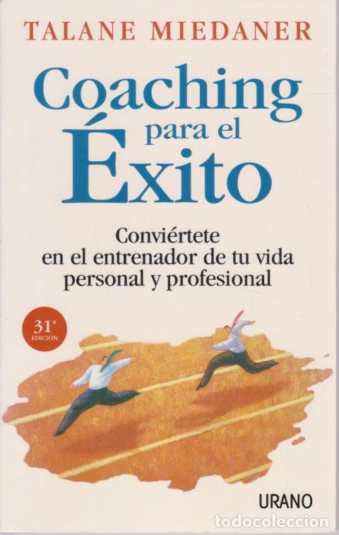books: COACHING PARA EL &Eacute;XITO. CONVI&Eacute;RTETE EN EL ENTRENADOR DE TU VIDA PERSONAL Y PROFESIONAL - TALANE MIED