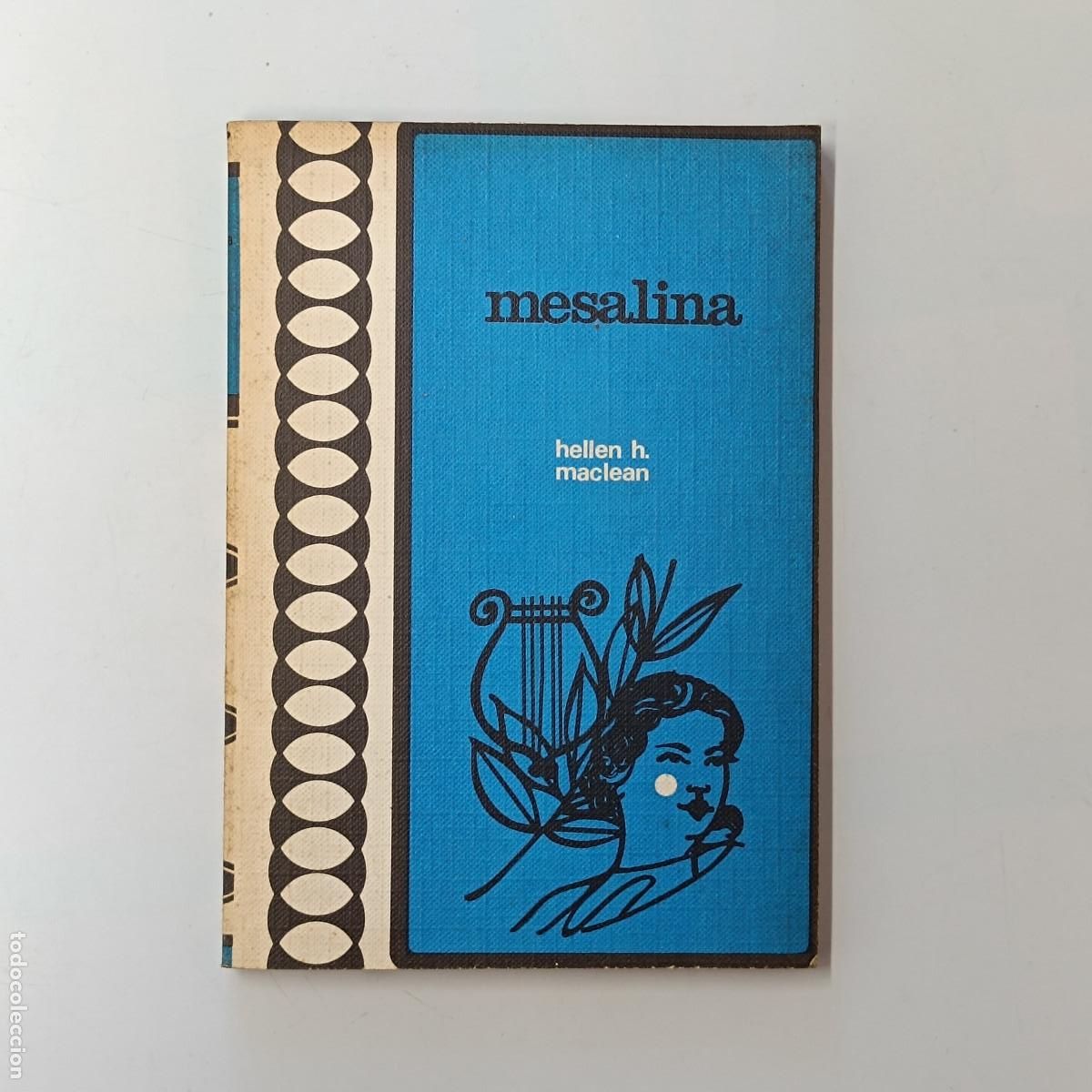 Libros: LIBRO MESALINA. HELLEN H.MACLEAN. RODEGAR 1973. - Foto 1